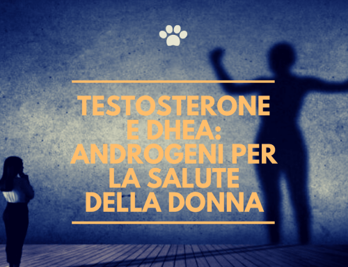 Testosterone e DHEA: Androgeni per la salute della donna