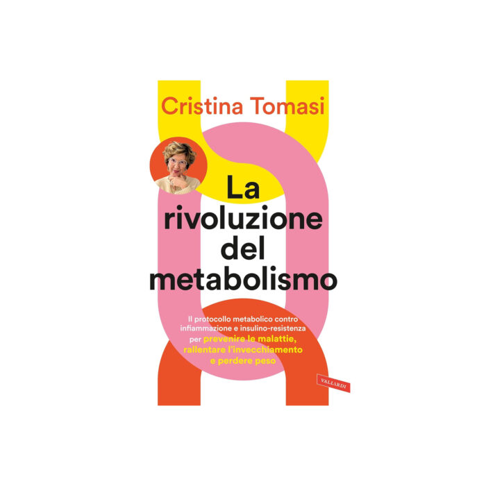 La rivoluzione del metabolismo: Il protocollo metabolico contro infiammazione e insulino-resistenza per prevenire le malattie, rallentare l’invecchiamento e perdere peso