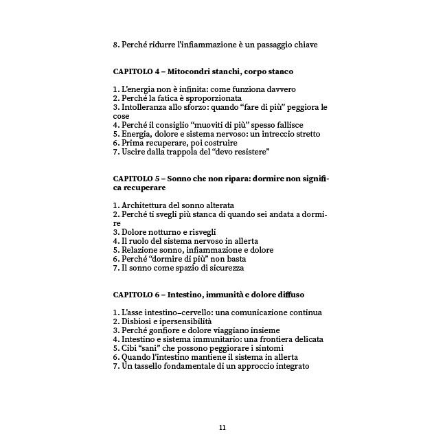 Pagina di sommario in italiano: capitoli 4–6 con elenchi di sottotemi numerati, inclusi CAPITOLO 4 Mitocondri stanchi, CAPITOLO 5 Sonno che non ripara, CAPITOLO 6 Intestino, immunità e dolore diffuso; pagina 11.