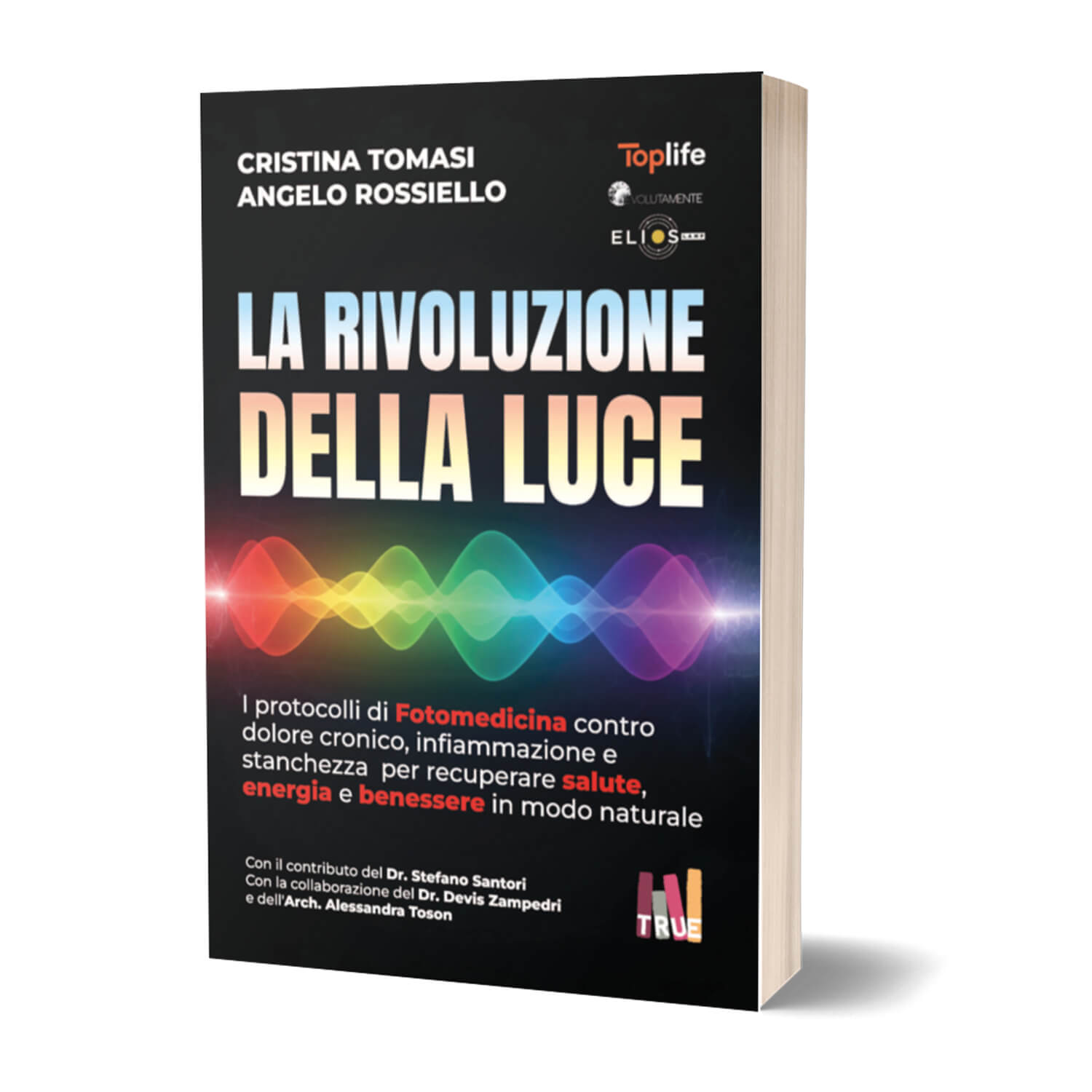 Cover of the book La rivoluzione della luce with a rainbow light-wave graphic and authors' names in white text on black background.